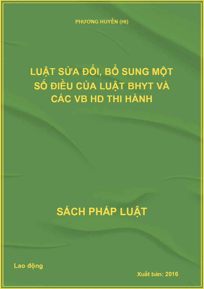 Luật sửa đổi, bổ sung một số điều của Luật BHYT và các văn bản hướng dẫn thi hành