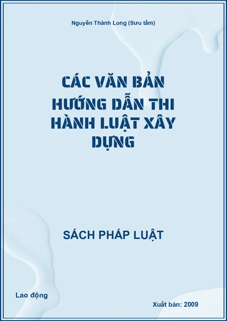 Các văn bản hướng dẫn thi hành Luật xây dựng