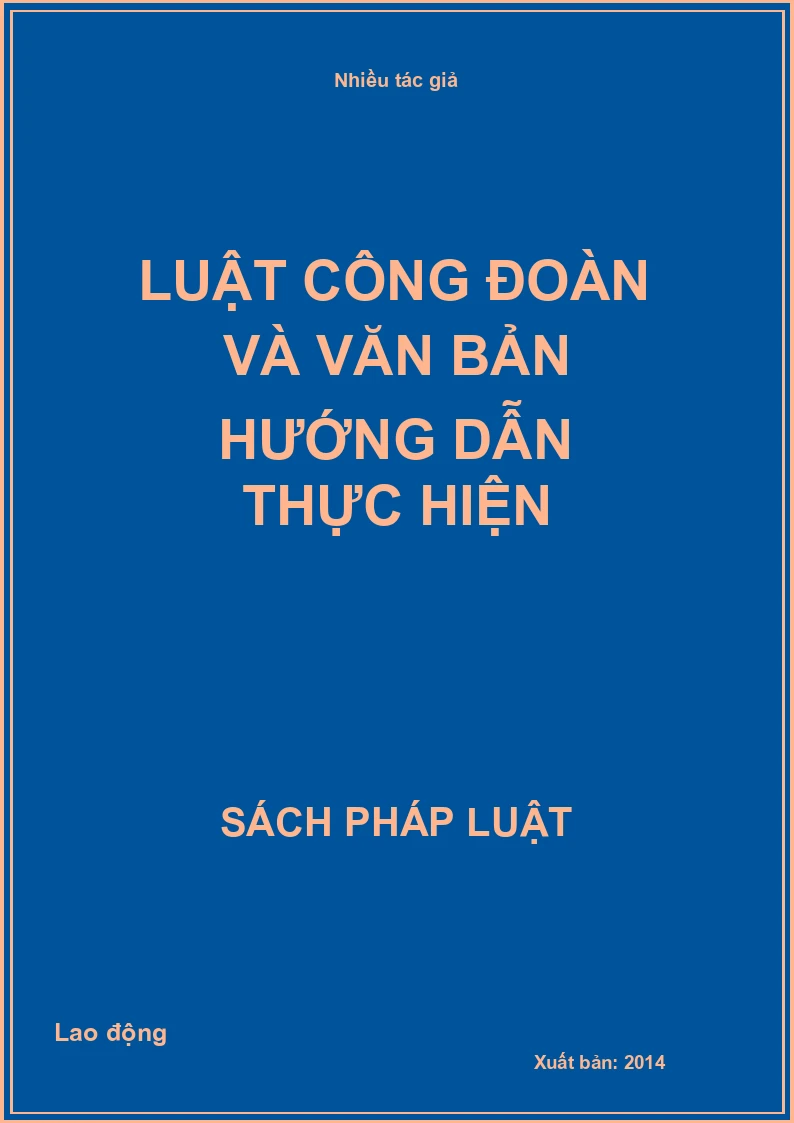 Luật Công đoàn và văn bản hướng dẫn thực hiện