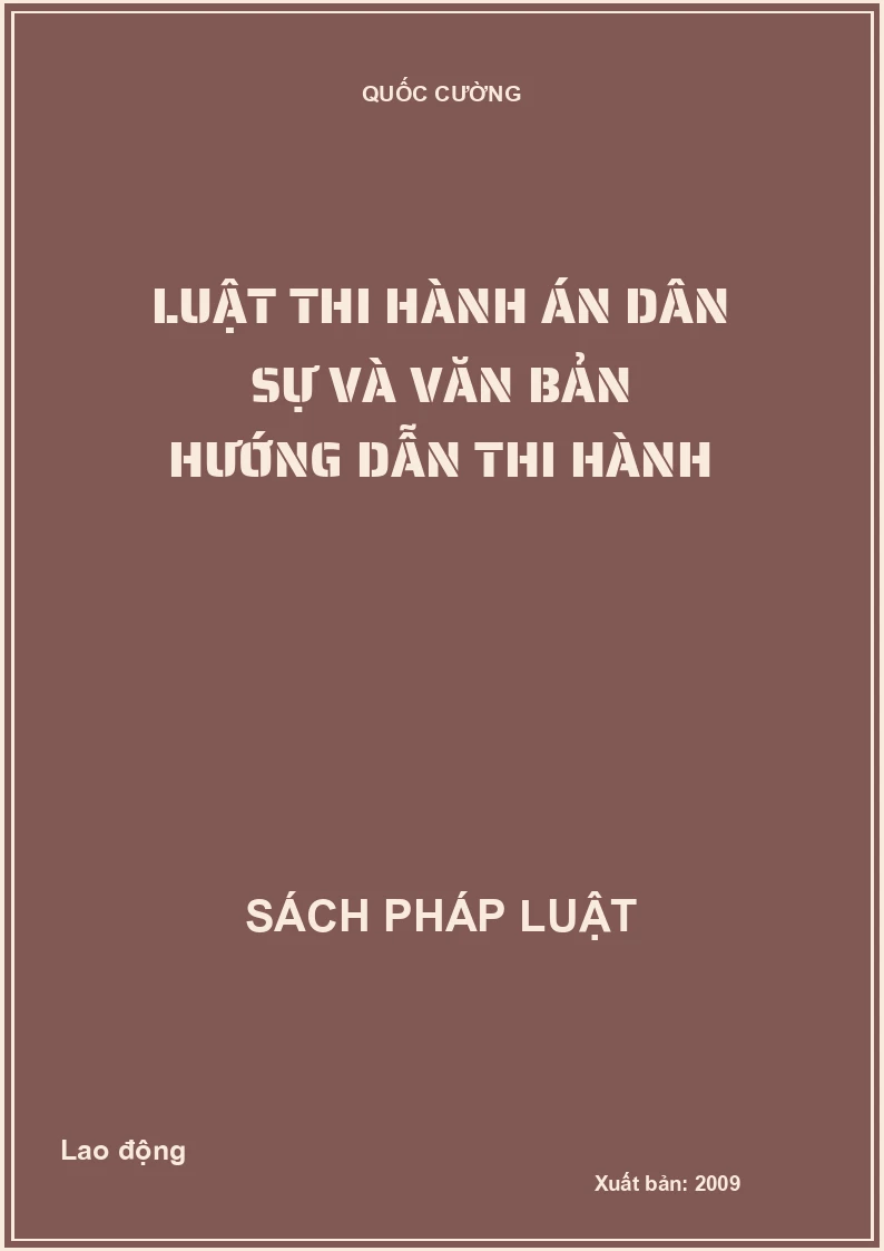 Luật thi hành án dân sự và Văn bản hướng dẫn thi hành