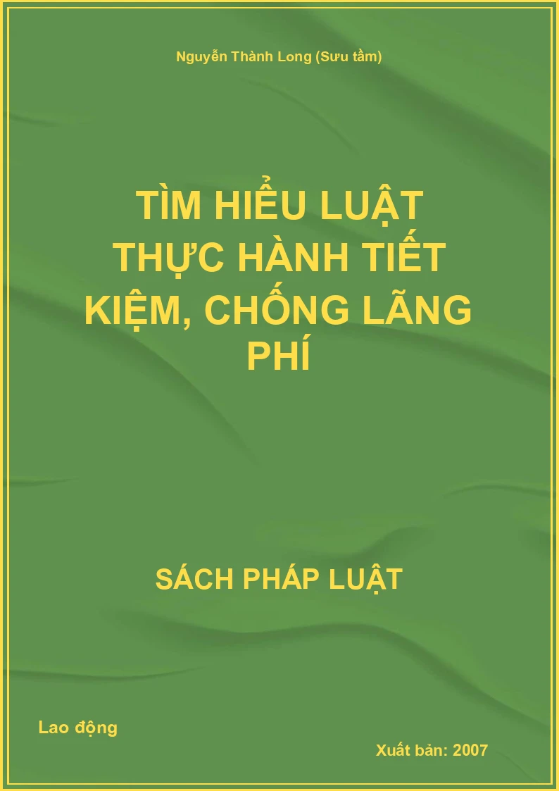Tìm hiểu Luật Thực hành tiết kiệm, chống lãng phí