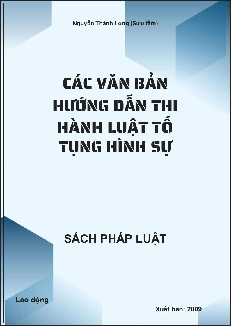 Các văn bản hướng dẫn thi hành Luật tố tụng hình sự