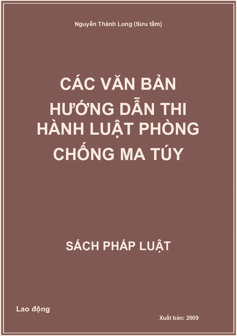 Các văn bản hướng dẫn thi hành Luật phòng chống ma túy