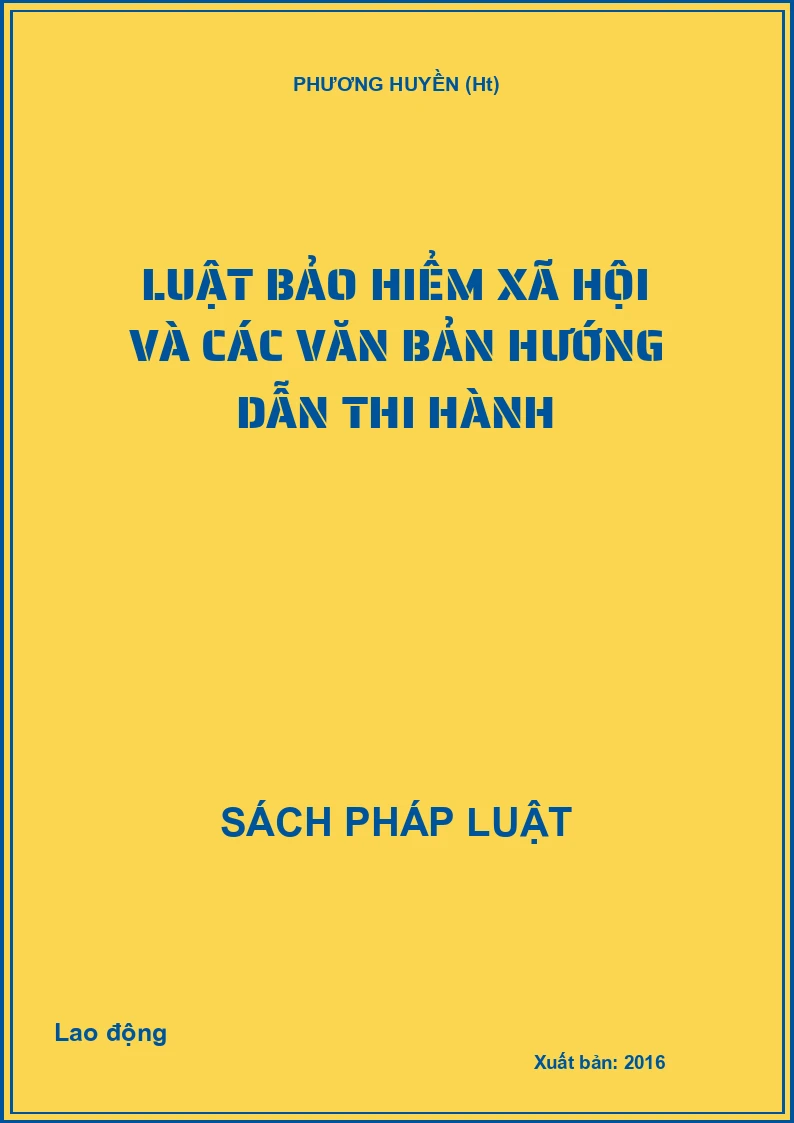 Luật Bảo hiểm xã hội và các văn bản hướng dẫn thi hành