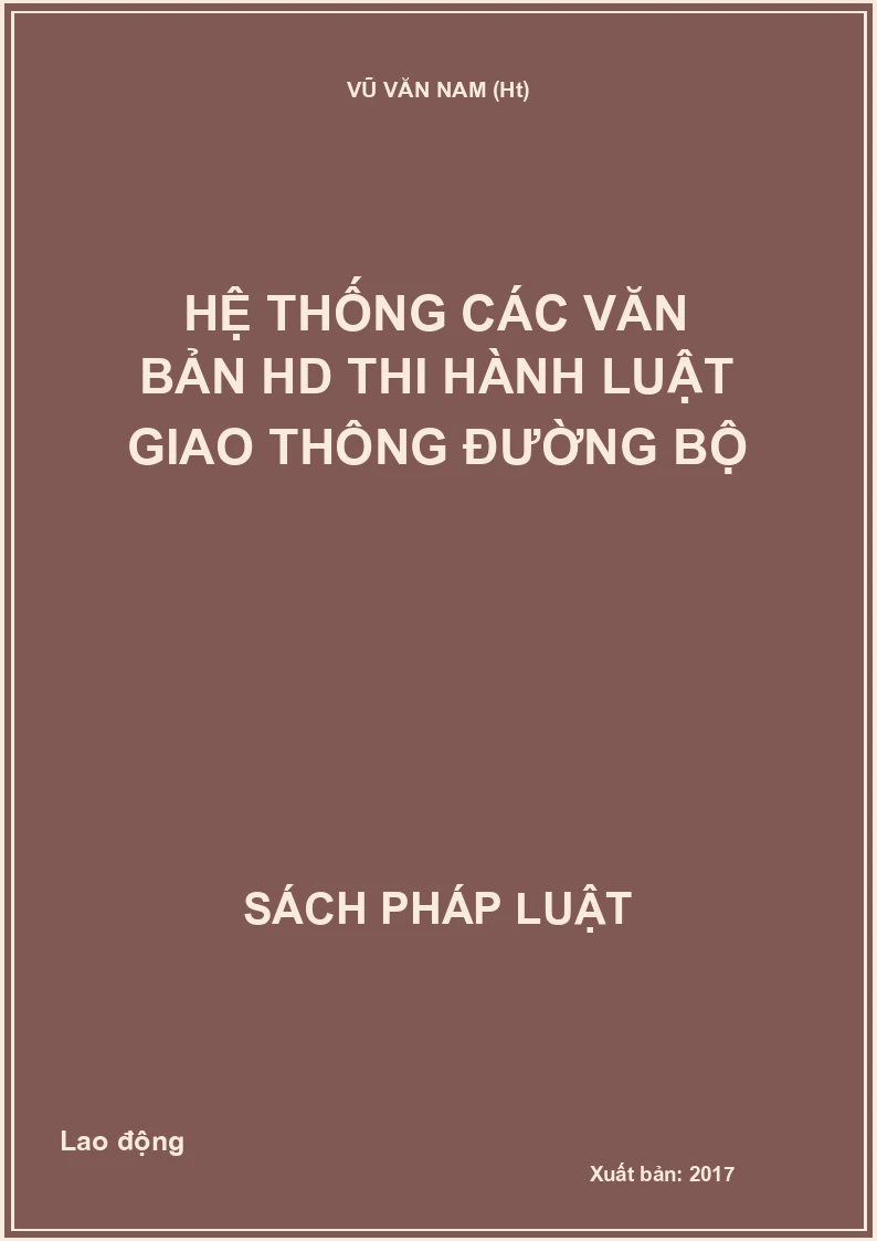 Hệ thống các văn bản hướng dẫn thi hành Luật giao thông đường bộ