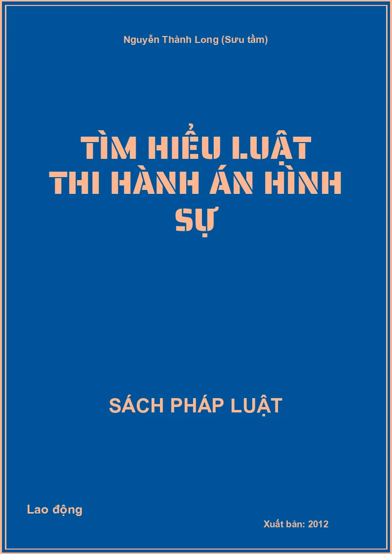 Tìm hiểu Luật thi hành án hình sự