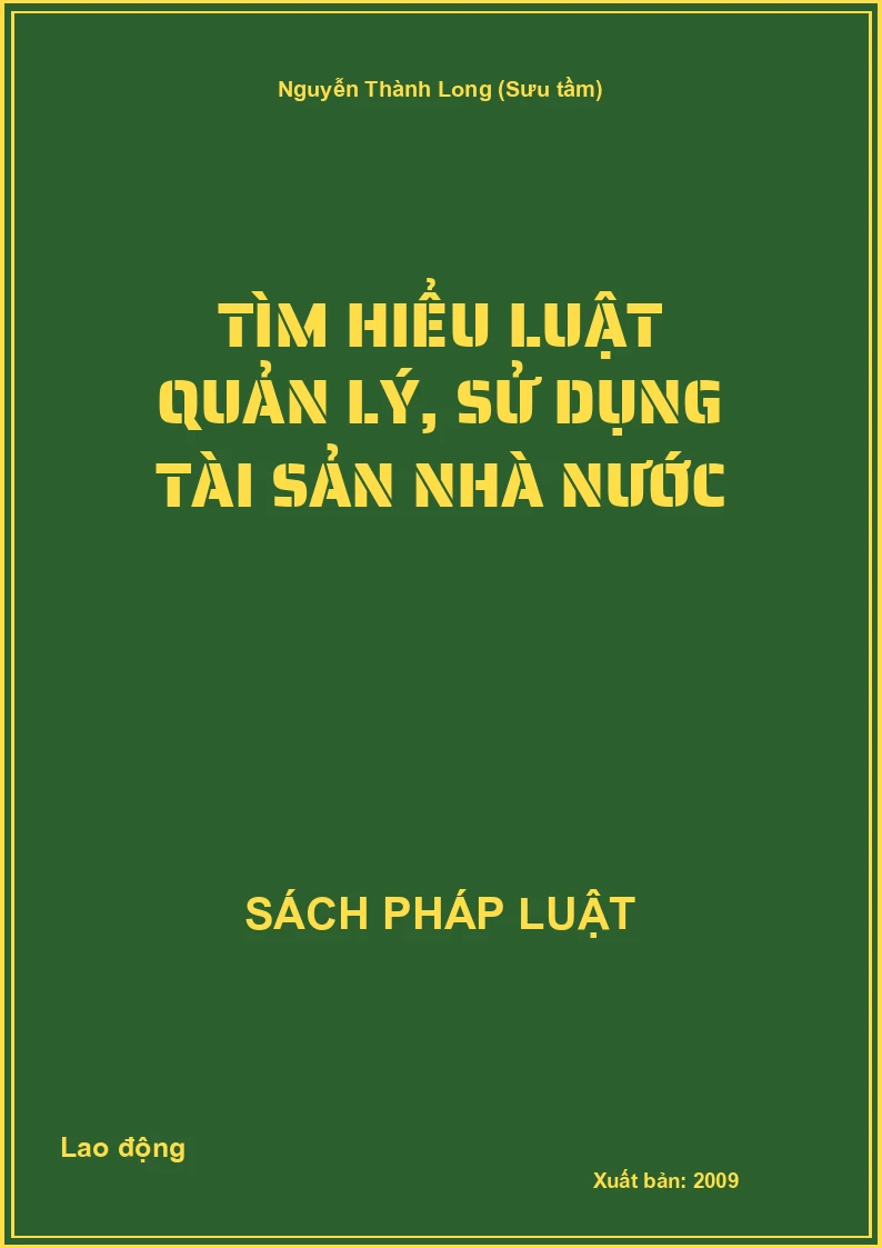 Tìm hiểu Luật quản lý, sử dụng tài sản nhà nước