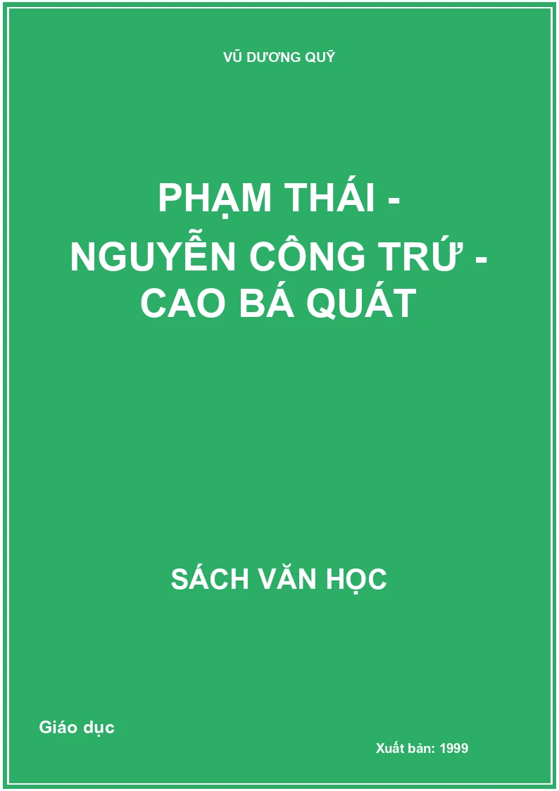 Phạm Thái - Nguyễn Công Trứ - Cao Bá Quát