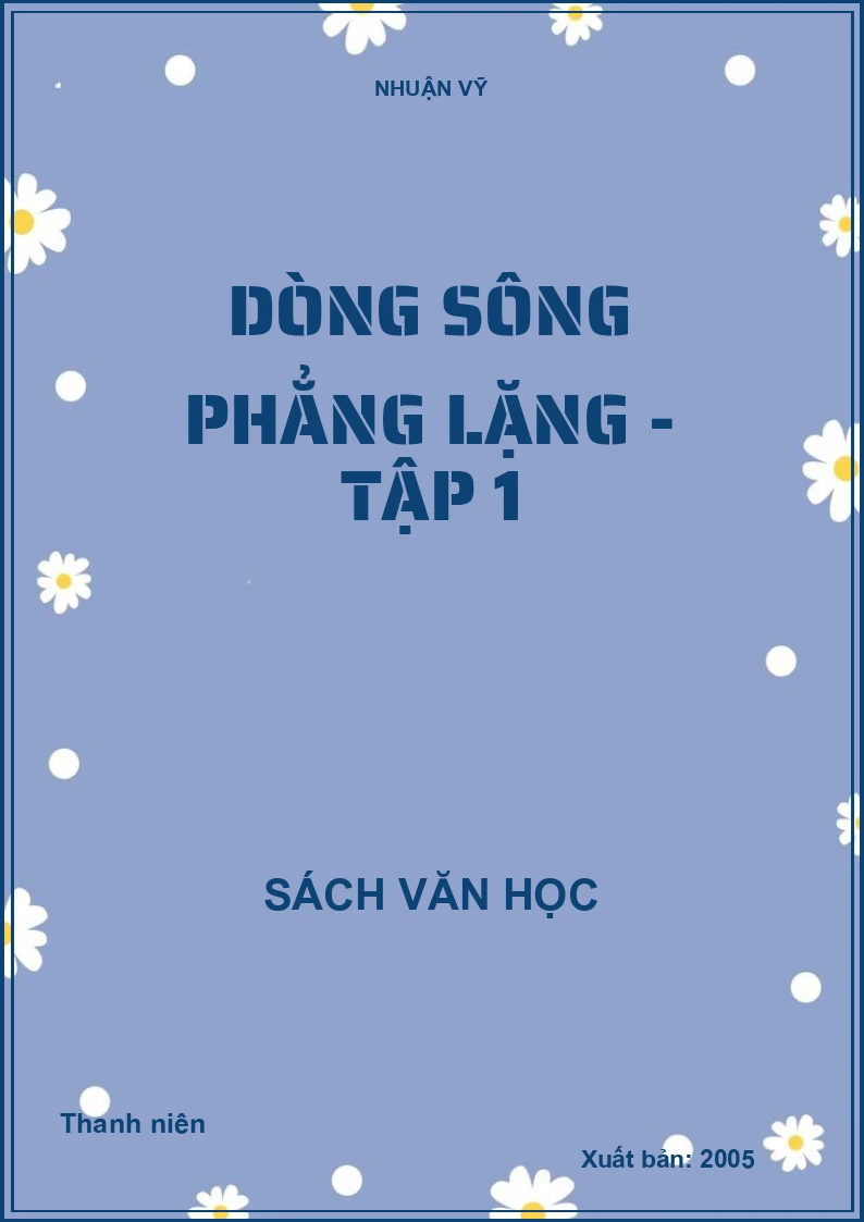 Dòng sông phẳng lặng - Tập 1
