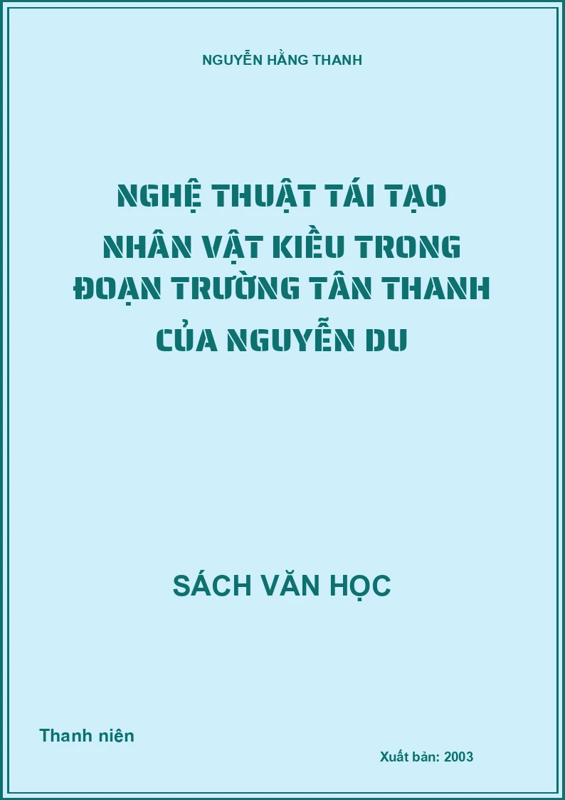 Nghệ thuật tái tạo nhân vật Kiều trong Đoạn trường Tân Thanh của Nguyễn Du