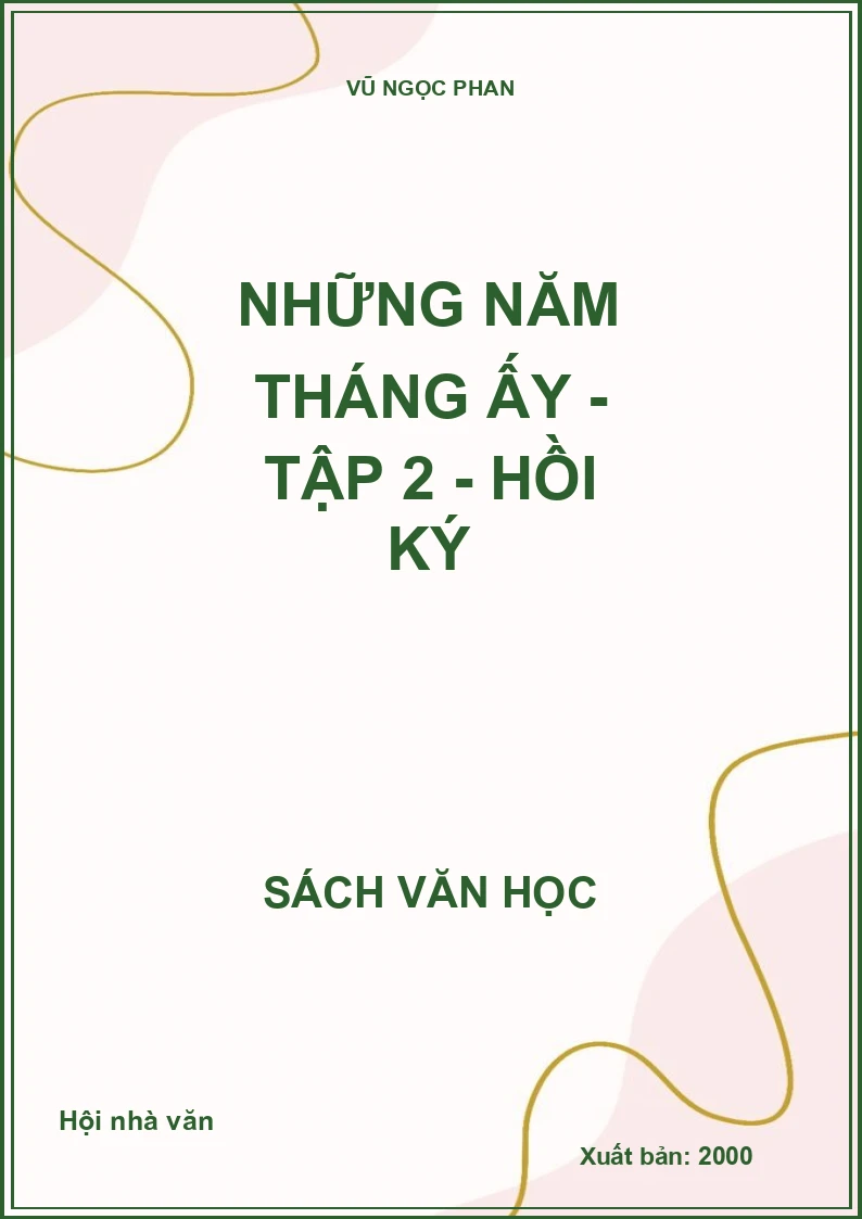 Những năm tháng ấy - Tập 2 - Hồi ký