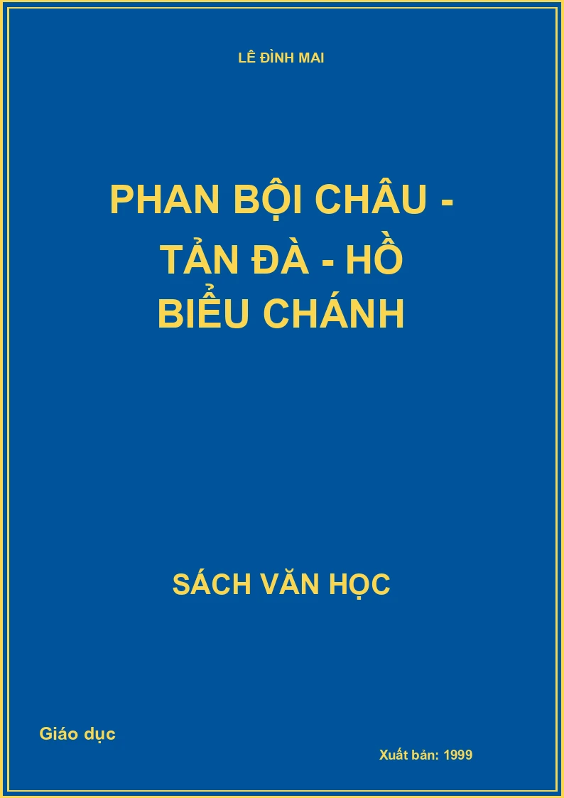 Phan Bội Châu - Tản Đà - Hồ Biểu Chánh