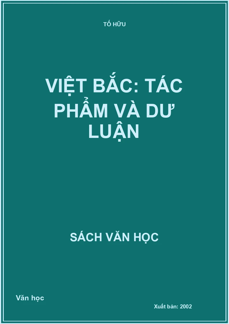 Việt Bắc: Tác phẩm và dư luận