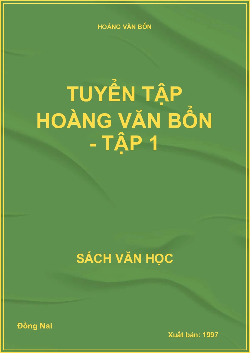 Tuyển tập Hoàng Văn Bổn - Tập 1