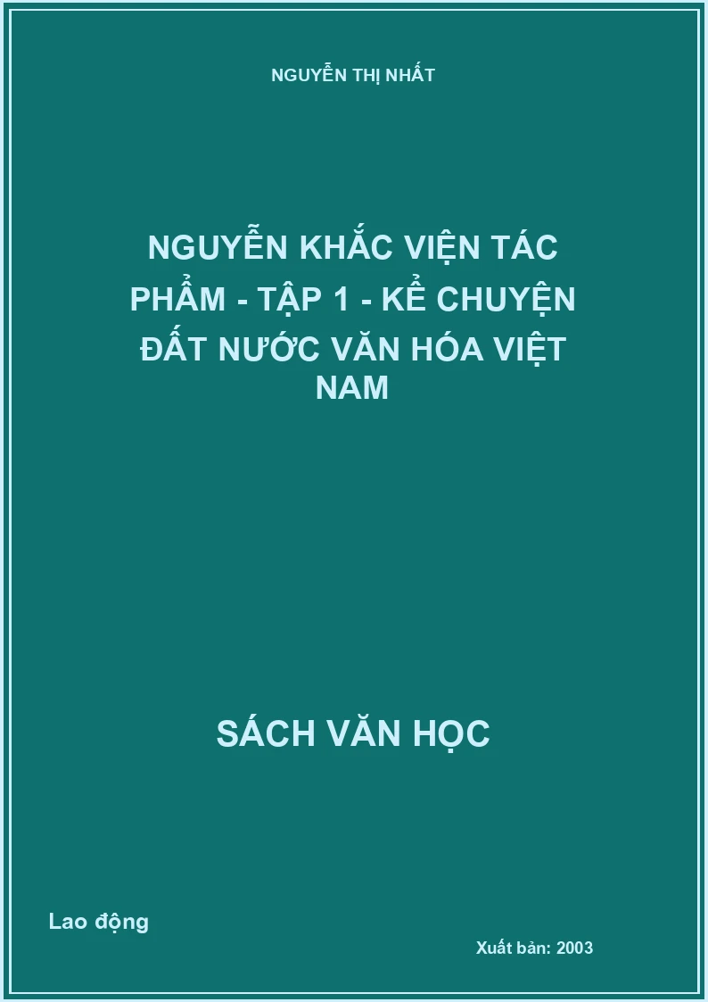 Nguyễn Khắc Viện tác phẩm - Tập 1 - Kể chuyện đất nước văn hóa Việt Nam
