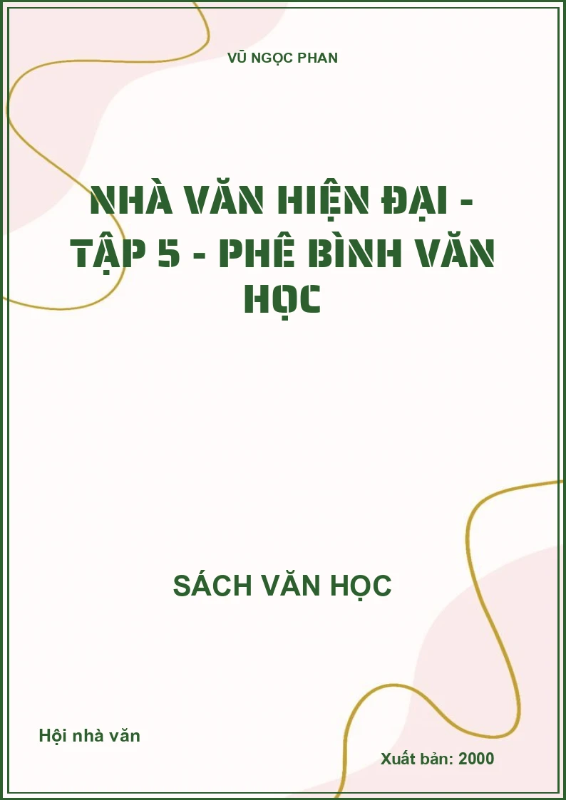 Nhà văn hiện đại - Tập 5 - Phê bình văn học