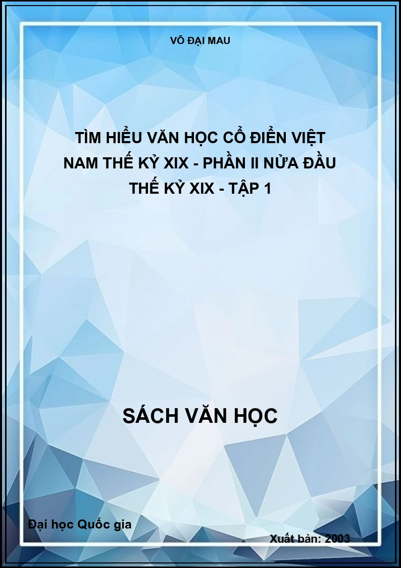 Tìm hiểu văn học cổ điển Việt Nam thế kỷ XIX - Phần II Nửa đầu thế kỷ XIX - Tập 1
