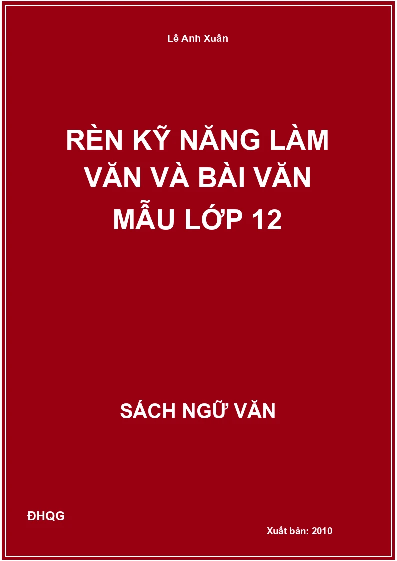 Rèn kỹ năng làm văn và bài văn mẫu lớp 12