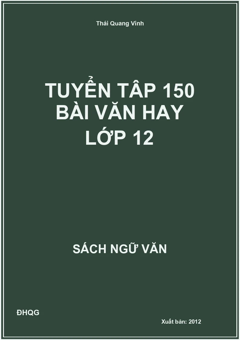 Tuyển tập 150 bài văn hay lớp 12