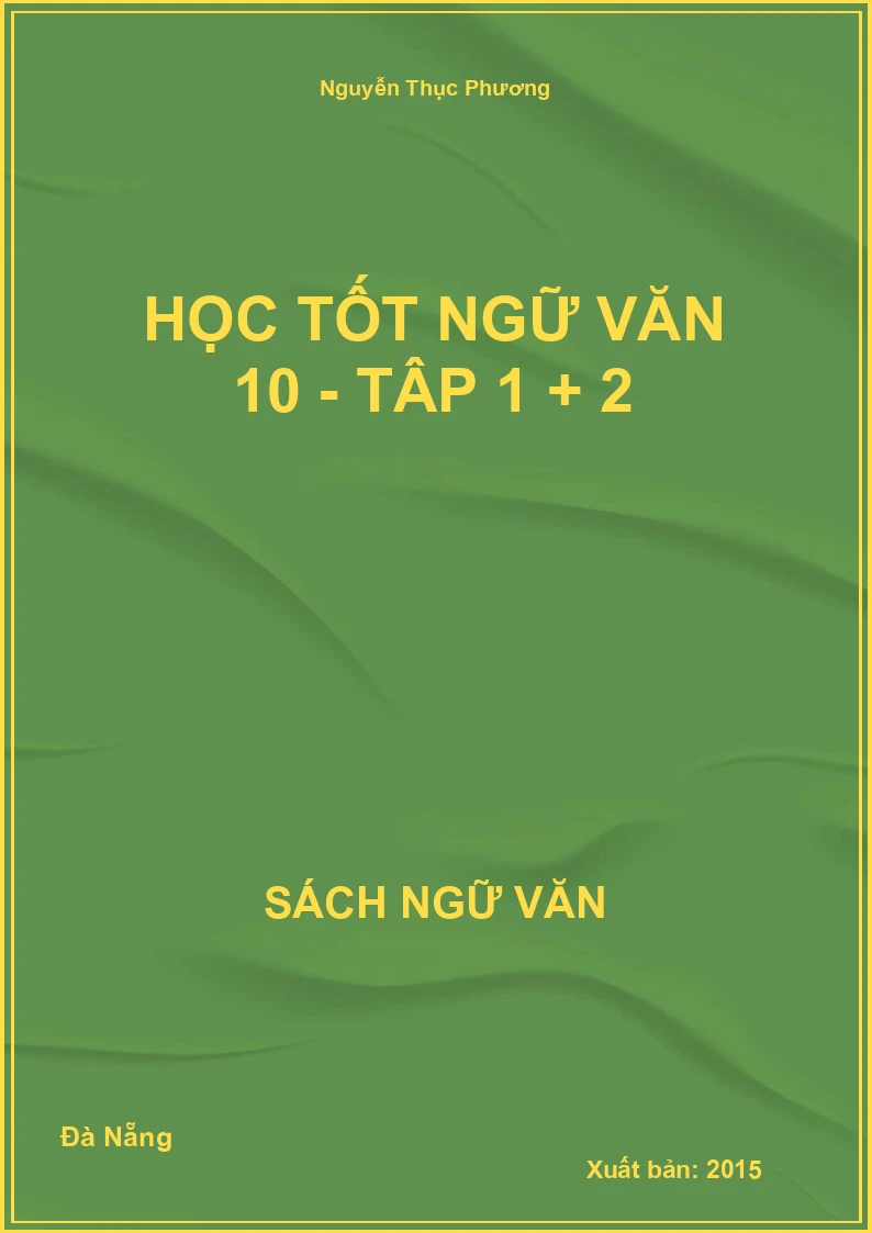Học tốt Ngữ Văn 10 - Tập 1 và 2