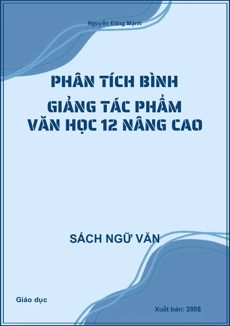 Phân tích bình giảng tác phẩm văn học 12 nâng cao