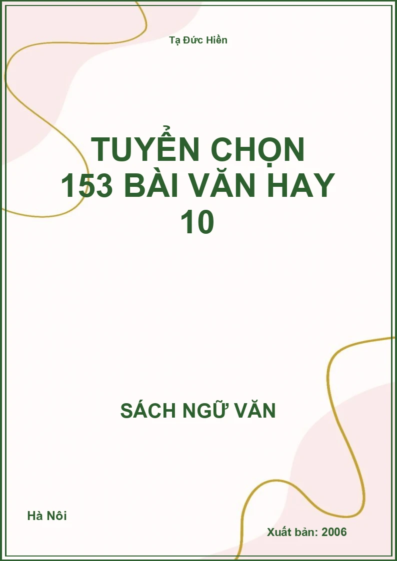 Tuyển chọn 153 bài văn hay 10
