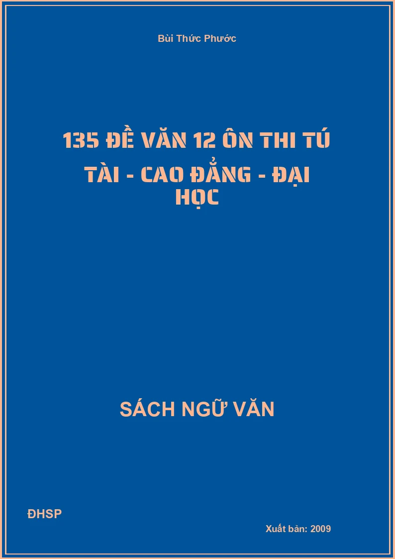 135 đề văn 12 ôn thi tú tài - Cao đẳng - Đại học