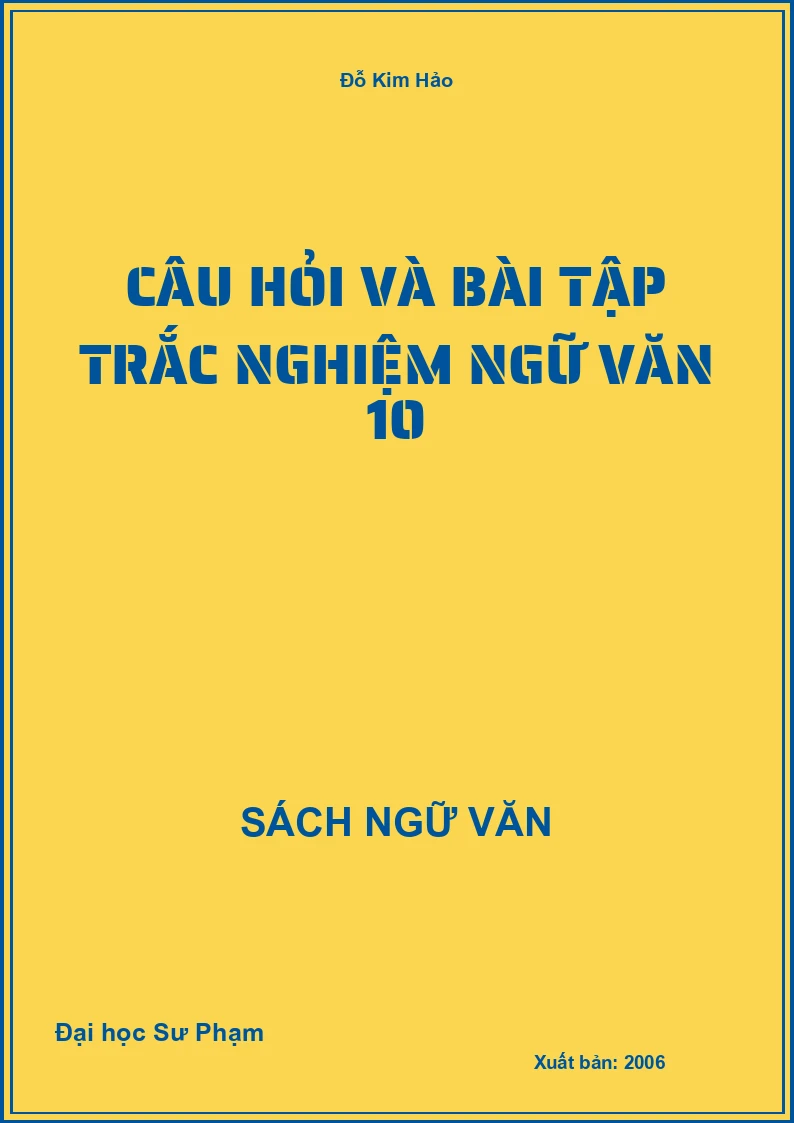 Câu hỏi và bài tập trắc nghiệm Ngữ văn 10