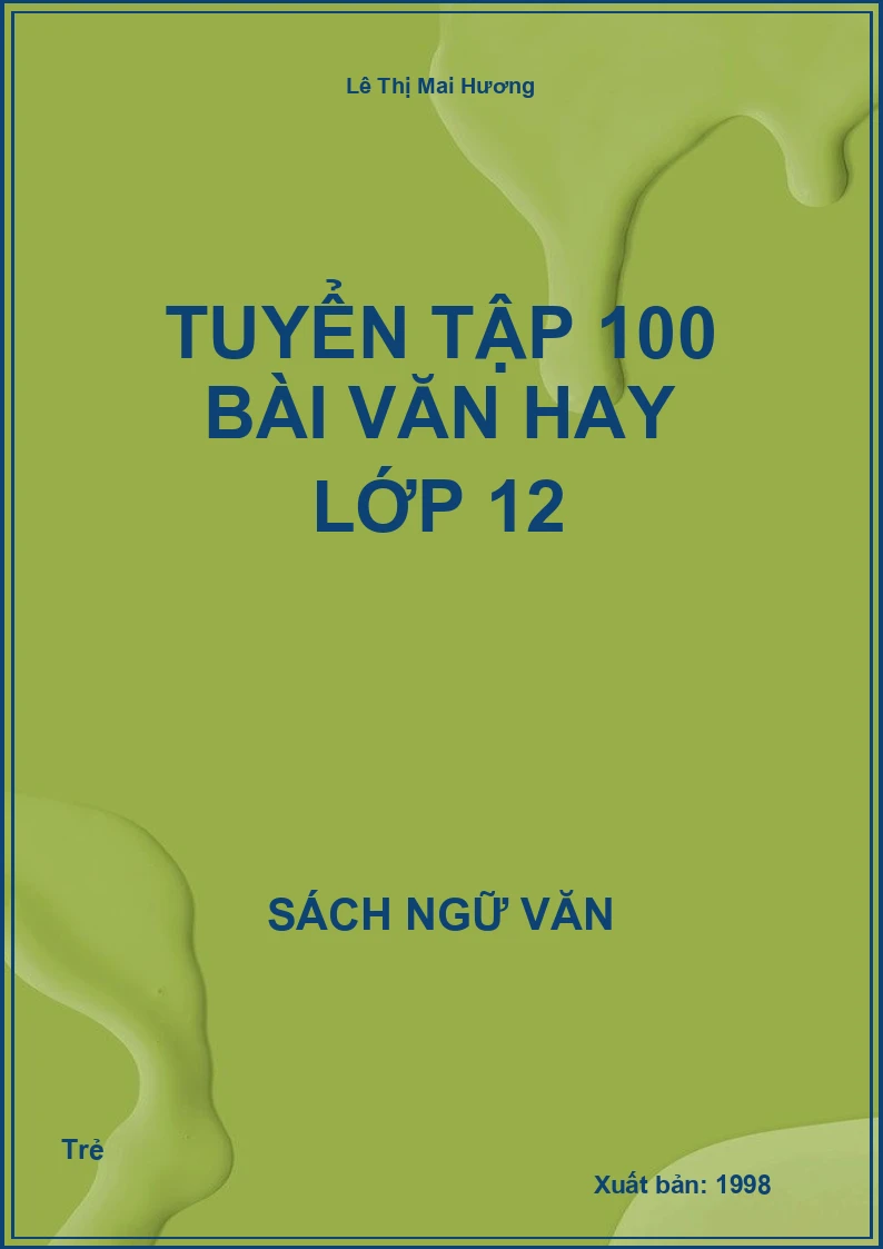 Tuyển tập 100 bài văn hay lớp 12