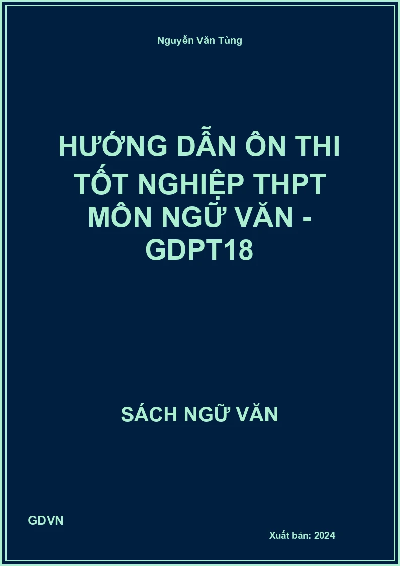 Hướng dẫn ôn thi tốt nghiệp THPT môn Ngữ văn - GDPT18