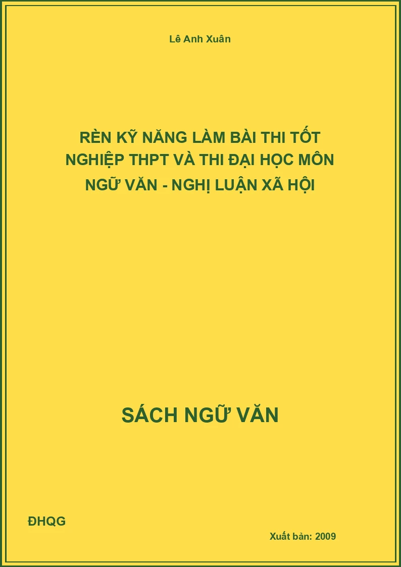Rèn kỹ năng làm bài thi tốt nghiệp THPT và thi đại học môn Ngữ văn - Nghị luận xã hội