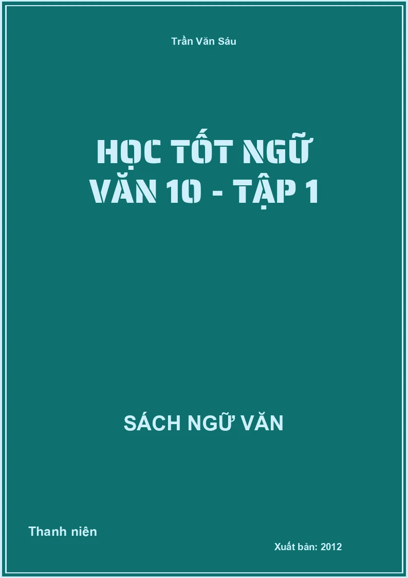 Học tốt Ngữ Văn 10 - Tập 1