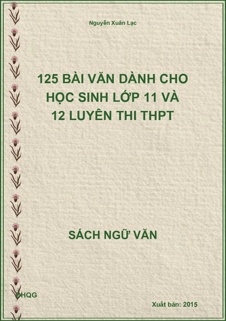 125 Bài văn dành cho học sinh lớp 11 và 12 luyện thi THPT