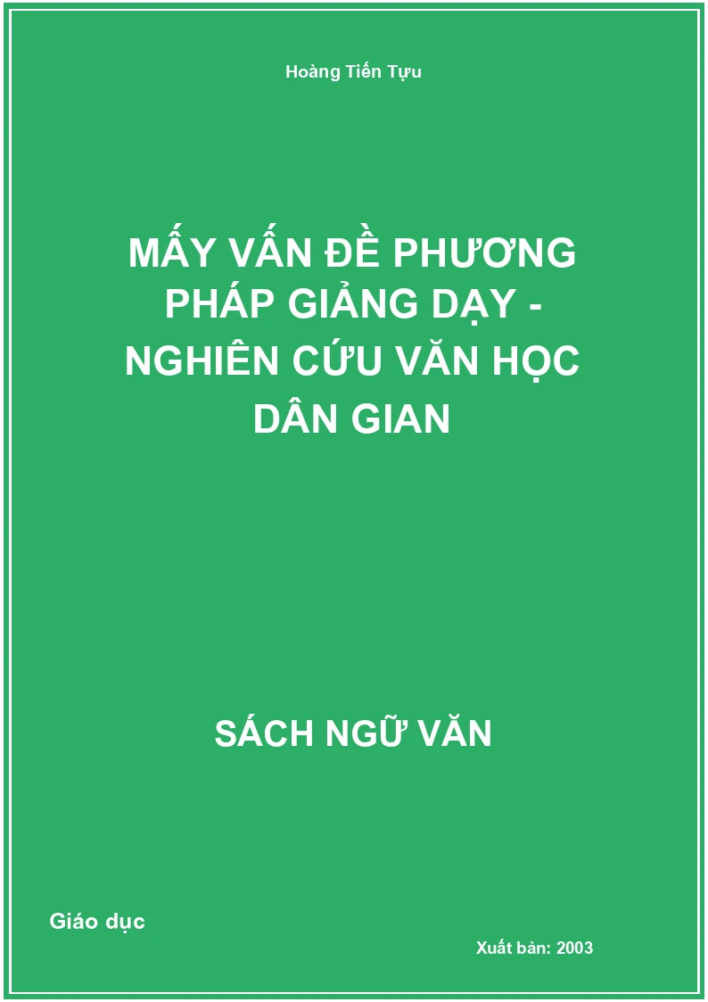 Mấy vấn đề phương pháp giảng dạy - nghiên cứu văn học dân gian
