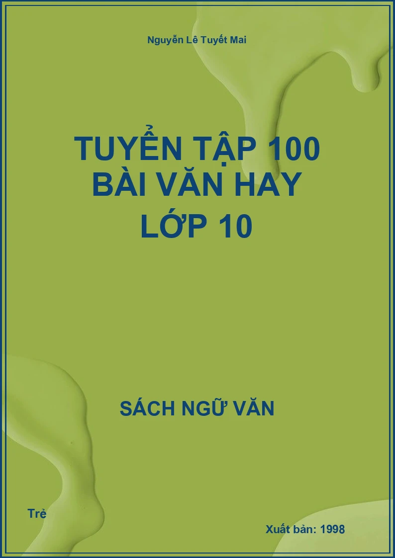 Tuyển tập 100 bài văn hay lớp 10