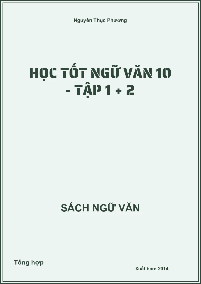 Học tốt Ngữ Văn 10 - Tập 1 và 2