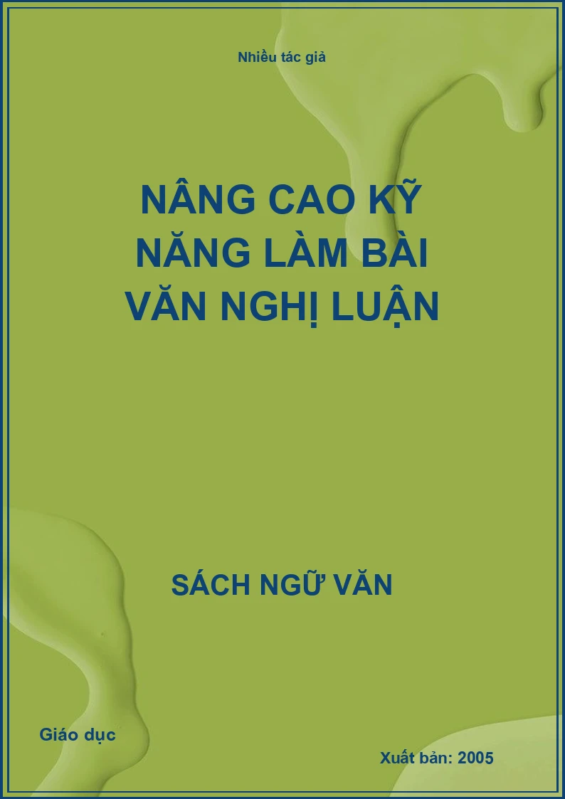 Nâng cao kỹ năng làm bài văn nghị luận