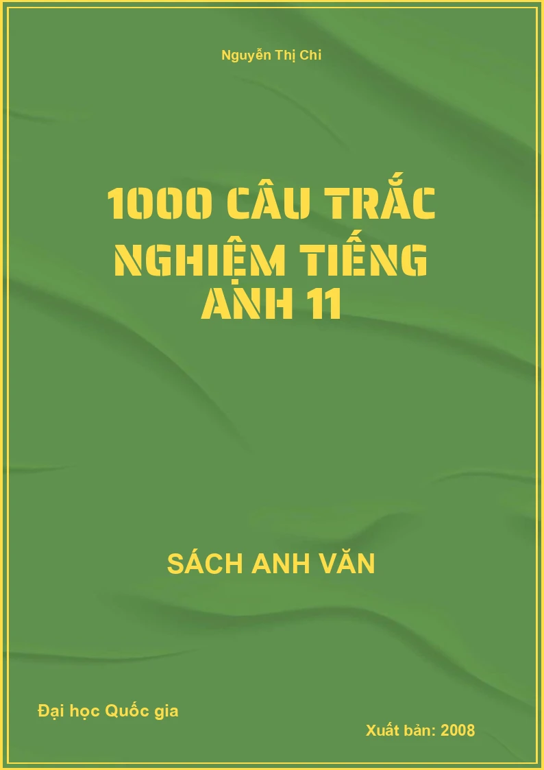 1000 Câu trắc nghiệm Tiếng Anh 11