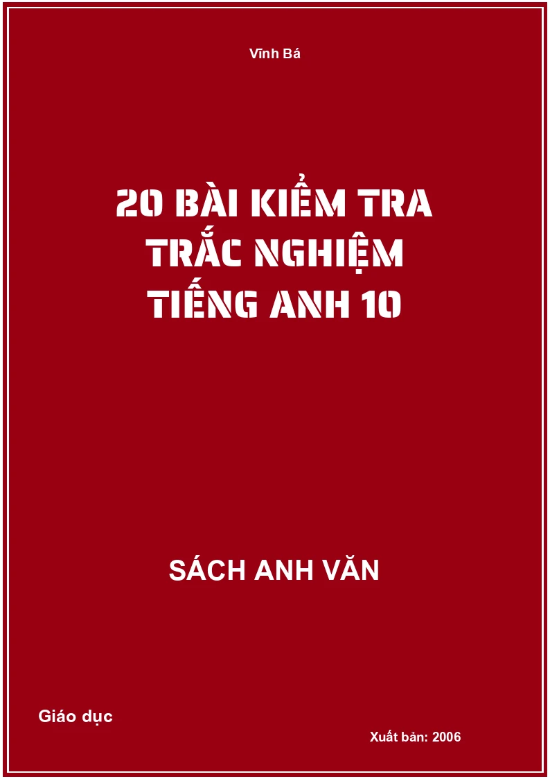 20 Bài kiểm tra trắc nghiệm tiếng Anh 10
