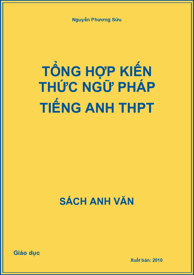 Tổng hợp kiến thức ngữ pháp Tiếng Anh THPT