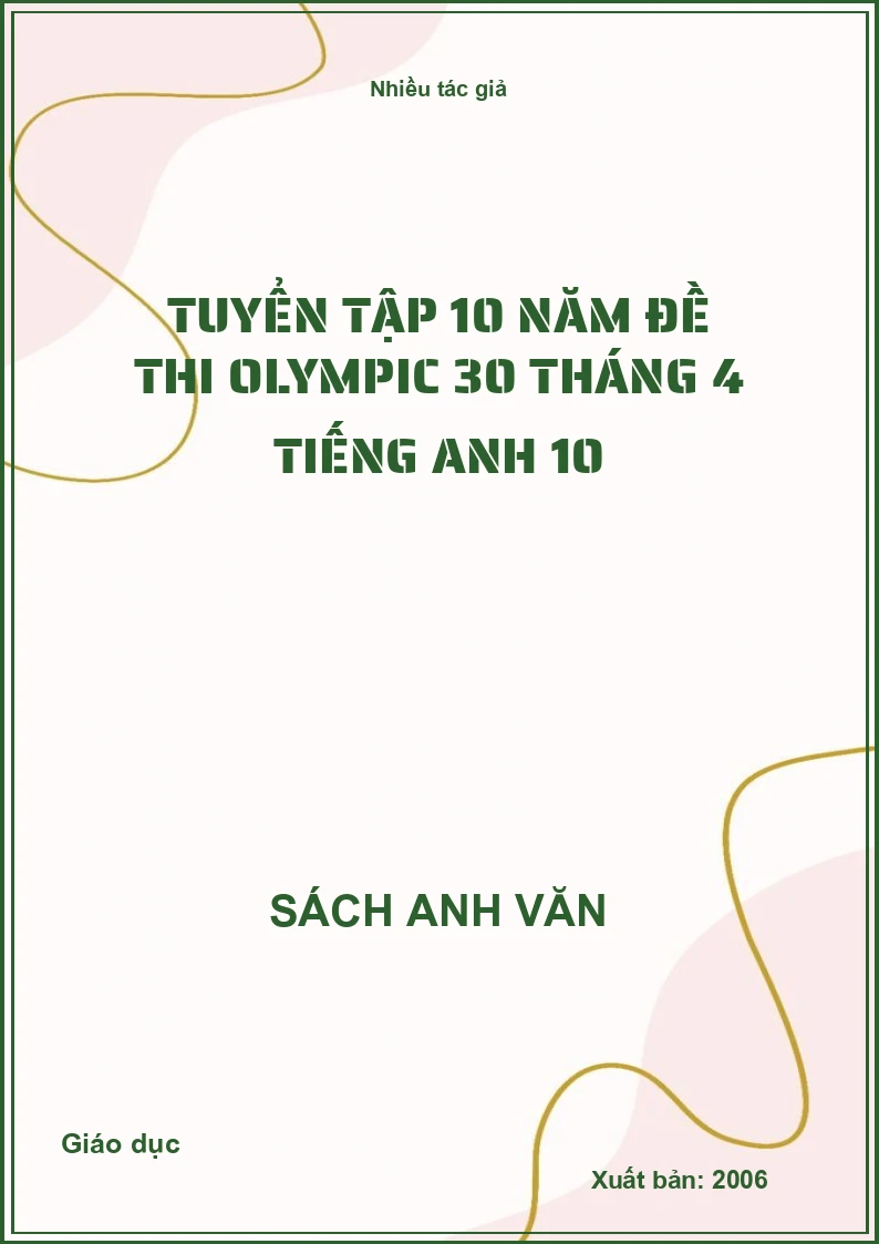Tuyển tập 10 năm đề thi Olympic 30 tháng 4 Tiếng Anh 10