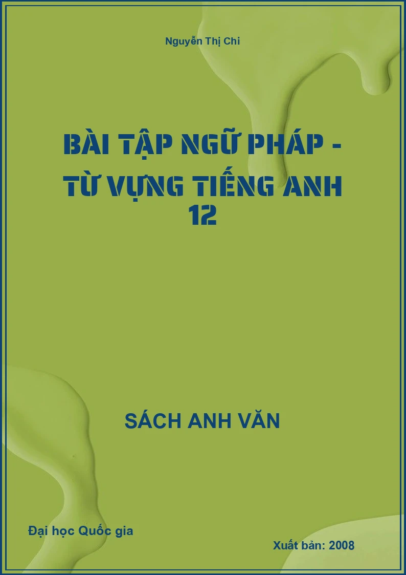 Bài tập ngữ pháp - Từ vựng tiếng Anh 12