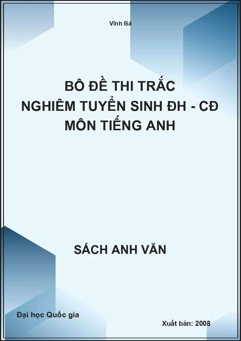 Bộ đề thi trắc nghiệm tuyển sinh ĐH - CĐ môn Tiếng Anh
