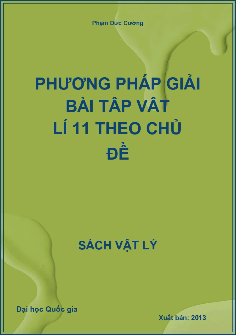 Phương pháp giải bài tập Vật lí 11 theo chủ đề