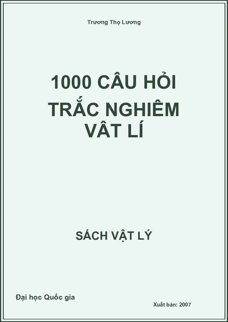 1000 Câu hỏi trắc nghiệm Vật lí