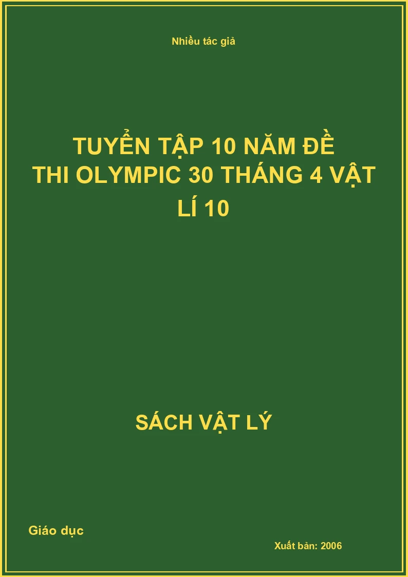 Tuyển tập 10 năm đề thi Olympic 30 tháng 4 Vật lí 10