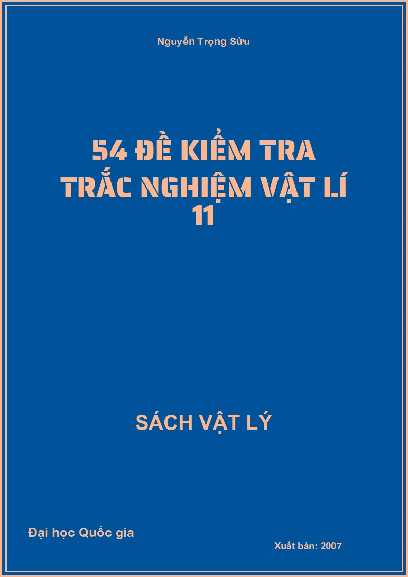 54 Đề kiểm tra trắc nghiệm Vật lí 11