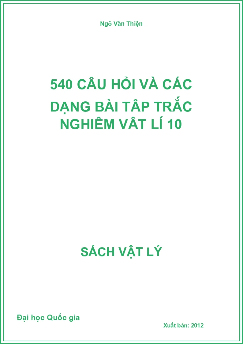540 Câu hỏi và các dạng bài tập trắc nghiệm Vật lí 10