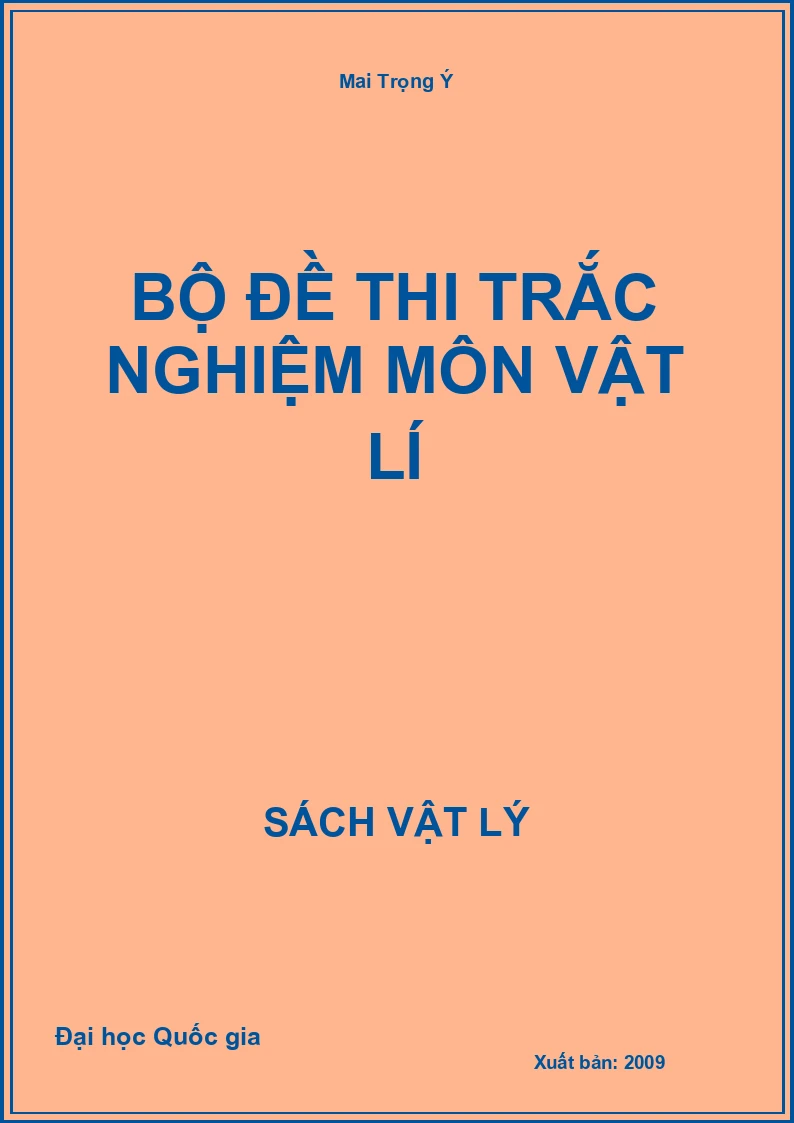 Bộ đề thi trắc nghiệm môn Vật lí