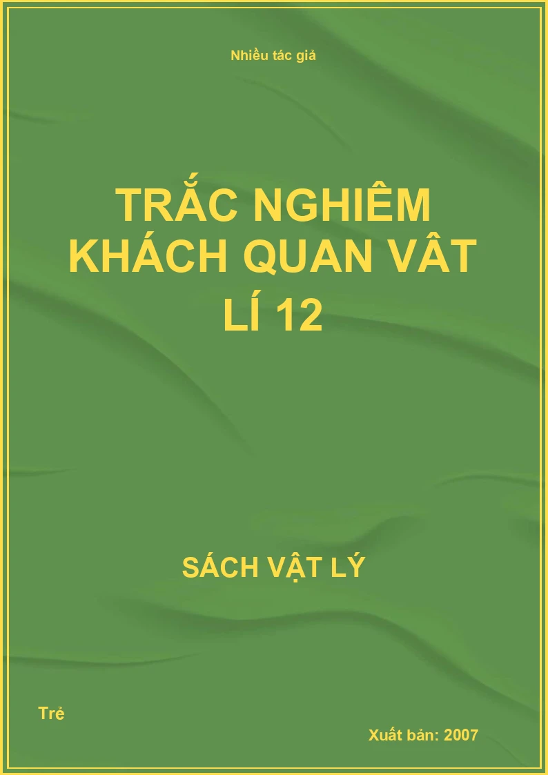 Trắc nghiệm khách quan Vật lí 12